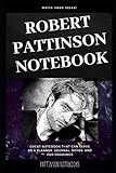 Robert Pattinson Notebook Great Notebook For School Or As A Diary Lined With More Than 100 Pages Notebook That Can Serve As A Planner Journal Notes And For Drawings Robert Pattinson Notebooks