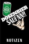 Dosenbier Saufnn Notizbuch: A5 I B5 I 120 Seiten I Notizbuch I Taschenbuch I Softcover I dotted I Journal für Bierfreunde und Dosenbier Liebhaber