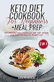 Keto Diet Cookbook For Beginners Meal Prep The Ultimate Keto Cookbook With 100 Simple Low Carb Recipes For Weight Loss
