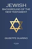 Jewish Background Of The New Testament