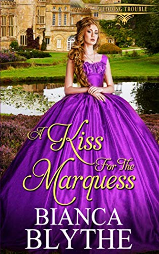 The Bachelor Marquess / A Kiss for the Marquess book cover