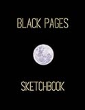 All Black Pages Sketchbook Artististic Full Moon Large Blank Black Paper Sketchbook Draw Or Paint With Colored Pencils Gel Ink Pens Metallic Art Notebook Cool Black Sketchbooks