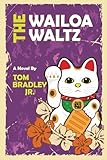 The Wailoa Waltz (Noelani Lee Mysteries Volume 6)