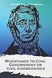 Resistance To Civil Government Or Civil Disobedience