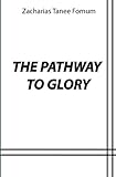 The Pathway To Glory