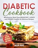 Diabetic Cookbook Wholesome Meal Prep Breakfast Lunch And Dinner Healthy Delicious Recipes Healthy Food