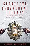 Cognitive Behavioral Therapy Made Simple book cover