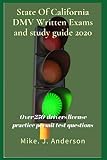 State Of California Dmv Written Exams And Study Guide 2020 Over 250 Drivers License Practice Permit Test Questions