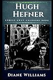 Hugh Hefner Stress Away Coloring Book An Adult Coloring Book Based On The Life Of Hugh Hefner