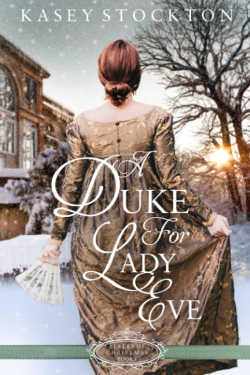 A Duke for Lady Eve (By: Kasey Stockton) cover