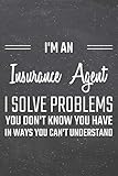 Im An Insurance Agent I Solve Problems You Dont Know You Have Insurance Agent Dot Grid Notebook Planner Or Journal 110 Dotted Pages Office Agent Gift Idea For Christmas Or Birthday
