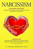 Narcissism 3 In 1 Narcissistic Parents After Narcissistic Abuse Healing From Narcissism Discover Compassion And Love For Others Finding Healing After Hidden Emotional And Psychological Abuse