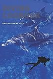 Dive Diving Logbook Scuba Diving Log Bookscuba Log Bookmini Size 6x9 110 Pages 110 Divesprofessional Dive