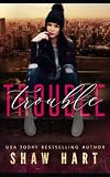 Trouble