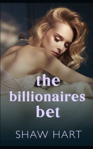 The Billionaire's Bet (By: Shaw Hart) cover