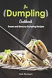 The Dumpling Cookbook Sweet And Savoury Dumpling Recipes