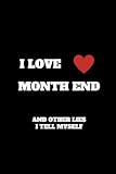 I Love Month End And Other Lies I Tell Myself Funny Accountant Gag Gift Funny Accounting Coworker Gift Bookkeeper Office Gift Lined Notebook