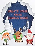 Create Your Xmas Comics Book Creative Kids Activity Book Make Your Own Christmas Comic Graphic Novel Write Draw Blank Cartoon Templetes