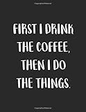 First I Drink The Coffee 2020 Monthly Planner Everything You Need To Get Shit Done Adults Humor Swear Words Agenda Calendar Progress Journal Notes Funny Weekly Productivity Report