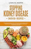 Stopping Kidney Disease With Recipes The Renal Diet Power To Manage Kidney Disease And Avoid Dialysis With Low Sodium Potassium And Phosphorus Recipes