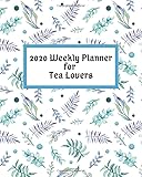 2020 Weekly Planner For Tea Lovers Organizer Agenda With Two Page Spreads With Fun Tea Themed Images And Tea Drinker Will Appreciate