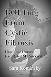 Bolting From Cystic Fibrosis How Four Horses Facilitated My Survival Bolt From The Blue
