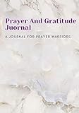 Prayer And Gratitude Journal A Journal For Prayer Warriors