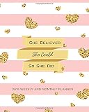 2019 Planner She Believed She Could So She Diddaily Weekly And Monthly Calendar Journal Planner And Notebook Agenda Schedule Organizer January 2019 To December 2019 Vol 2