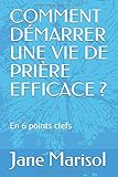 Comment D%C3%A9marrer Une Vie De Pri%C3%A8re Efficace 