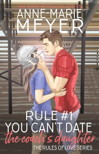Rule #1: You Can't Date the Coach's Daughter book cover