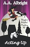Acting Up (Wayfair Witches #8)