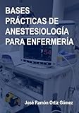 Bases prácticas de anestesiología para enfermería