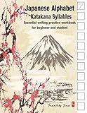 Japanese Alphabet Katakana Syllables Essential Writing Practice Workbook For Beginner And Student Handwriting Workbook