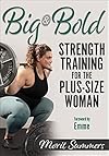Big & Bold: Strength Training for the Plus-Size Woman