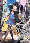 Making Magic: The Sweet Life of a Witch Who Knows an Infinite MP Loophole [Light Novel] Volume 1