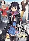 Making Magic: The Sweet Life of a Witch Who Knows an Infinite MP Loophole: Volume 2 (Light Novel)