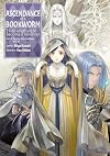 Ascendance of a Bookworm: I'll do anything to become a librarian! Part 5: Avatar of a Goddess, Vol. 10