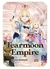 Tearmoon Empire [Light Novel] Volume 4