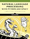 Natural Language Processing with Python and spaCy: A Practical Introduction
