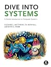 Dive Into Systems: A Gentle Introduction to Computer Systems
