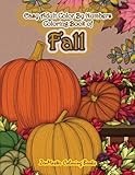 Easy Adult Color By Numbers Coloring Book Of Fall Simple And Easy Color By Number Coloring Book For Adults Of Autumn Inspired Scenes And Themes Color By Number Coloring Books Volume 34