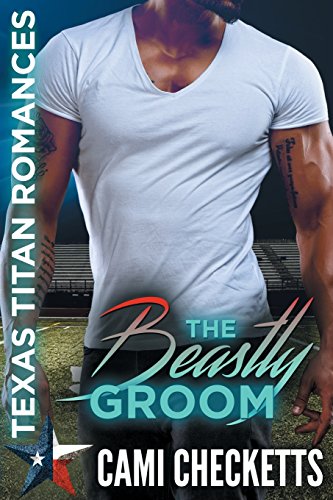 The Beastly Groom (By: Cami Checketts) cover
