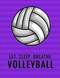 Eat Sleep Breathe Volleyball Composition Notebook For Volleyball Fans 100 Lined Pages Black Large 85 X 11 In Volleyball Notebook Volume 6