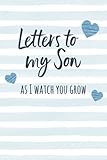 Letters To My Son Writing Journal Lined Notebook Journal To Write In Blank 6 X 9 128 Pages
