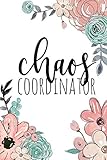 Chaos Coordinator Chaos Coordinator Notebook Funny Office Humor Mom Notebook Funny Mom Gift Lady Boss Notebook Chaos Coordinator Gift