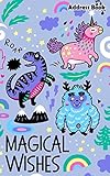 Magical Wishes Adress Book Kids Address Book Cute Address Book For Kids Kids Address Book Birthday Notes For Boys Girls Teens Family With Kawaii Cover 5x8