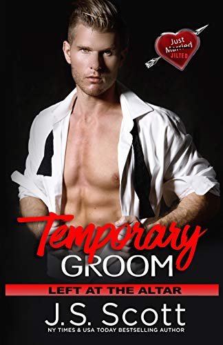 Temporary Groom (By: J.S. Scott) cover