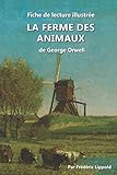 Fiche De Lecture Illustr%C3%A9e   La Ferme Des Animaux, De George Orwell: R%C3%A9sum%C3%A9 Et Analyse Compl%C3%A8te De L'%C5%93uvre