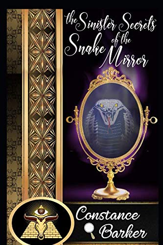 The Sinister Secrets of the Snake Mirror / Mirror, Mirror Murder Them All book cover