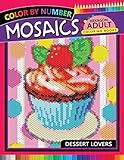 Dessert Lovers Mosaics Hexagon Coloring Books Color By Number For Adults Stress Relieving Design